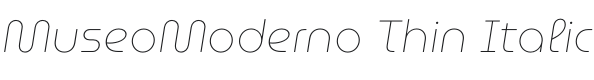 MuseoModerno Thin Italic Font Preview