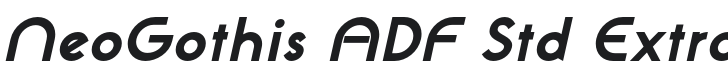 NeoGothisADFStd-ExtraBdOblique Font Preview