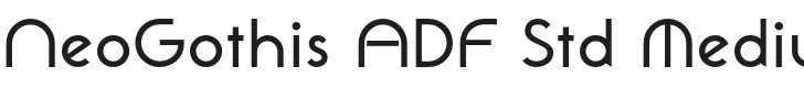 NeoGothisADFStd-Medium Font Preview