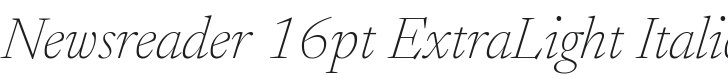 Newsreader 16pt ExtraLight Italic Font Preview