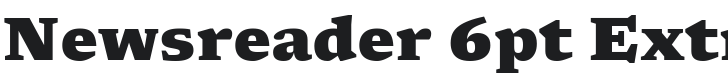 Newsreader 6pt ExtraBold Font Preview