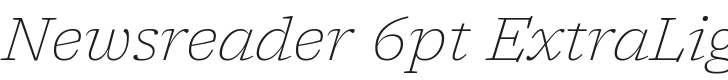 Newsreader 6pt ExtraLight Italic Font Preview