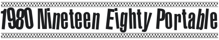 1980 Portable Font Preview