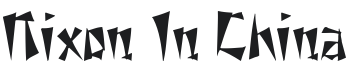 Nixon In China Font Preview