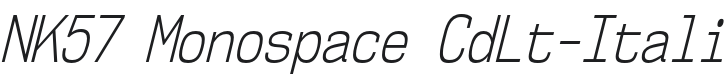 NK57 Monospace CdLt-Italic Font Preview