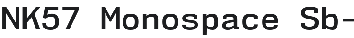 NK57 Monospace Sb-Regular Font Preview