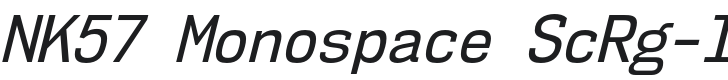 NK57 Monospace ScRg-Italic Font Preview