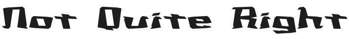 Not Quite Right Font Preview