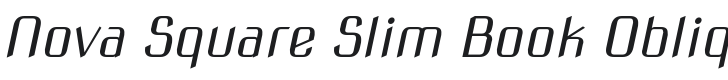 Nova Square Slim Book Oblique Font Preview