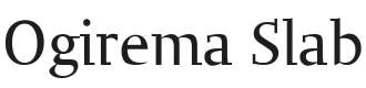 Ogirema Slab Font Preview