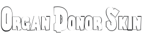 Organ Donor Skin Font Preview