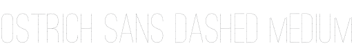 Ostrich Sans Dashed Medium Font Preview