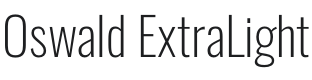 Oswald ExtraLight Font Preview
