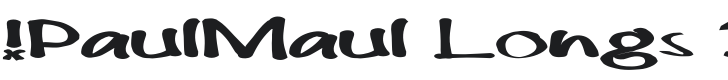 !PaulMaul Longs Bold Font Preview