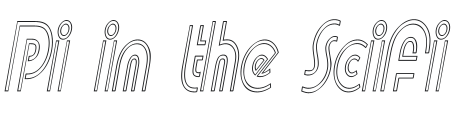 Pi in the SciFi Font Preview