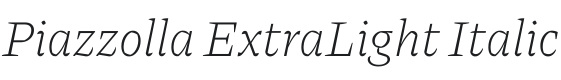 Piazzolla ExtraLight Italic Font Preview
