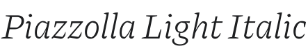 Piazzolla Light Italic Font Preview