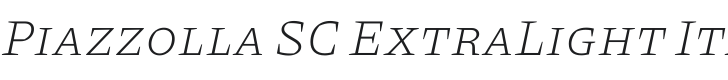 Piazzolla SC ExtraLight Italic Font Preview