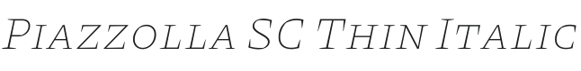 Piazzolla SC Thin Italic Font Preview