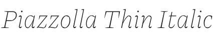 Piazzolla Thin Italic Font Preview