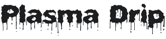 Plasma Drip Font Preview