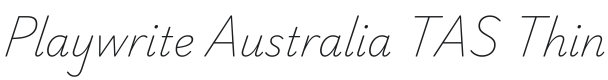 Playwrite AU TAS Thin Font Preview