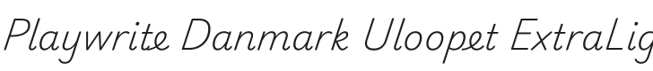 Playwrite DK Uloopet ExtraLight Font Preview