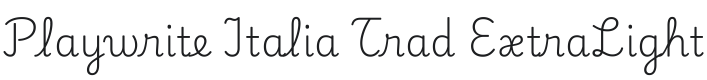 Playwrite IT Trad ExtraLight Font Preview