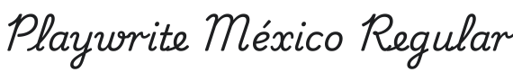 Playwrite México Font Preview