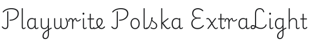 Playwrite PL ExtraLight Font Preview