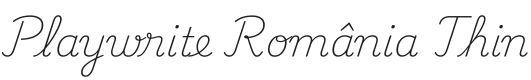 Playwrite RO Thin Font Preview