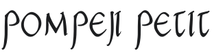 Pompeji Petit Font Preview