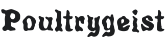 Poultrygeist Font Preview