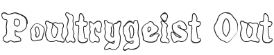 Poultrygeist Out Font Preview