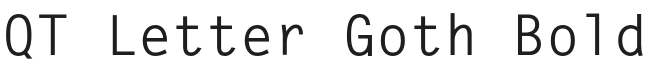 QT Letter Goth Bold Font Preview