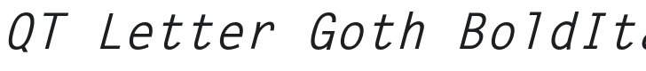 QT Letter Goth BoldItalic Font Preview