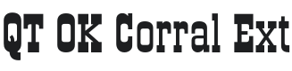 QT OK Corral Ext Font Preview