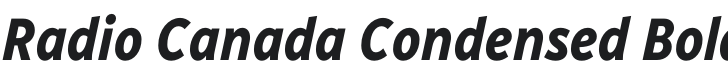 Radio Canada Condensed Bold Italic Font Preview