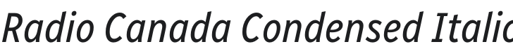 Radio Canada Condensed Italic Font Preview