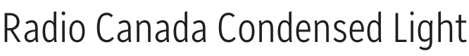 Radio Canada Condensed Light Font Preview
