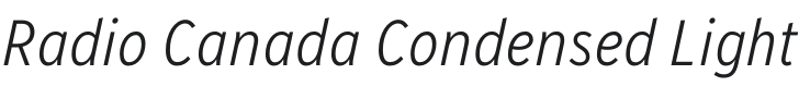 Radio Canada Condensed Light Italic Font Preview