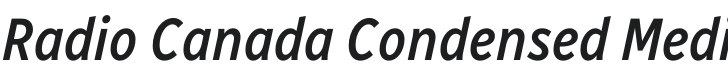 Radio Canada Condensed Medium Italic Font Preview