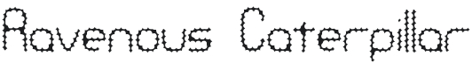 Ravenous Caterpillar Font Preview
