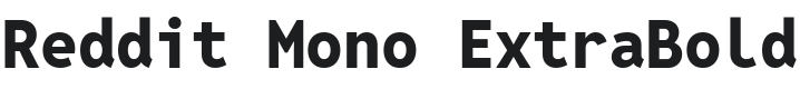 Reddit Mono ExtraBold Font Preview