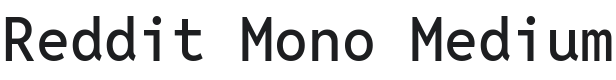 Reddit Mono Medium Font Preview