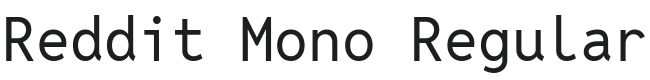 Reddit Mono Font Preview