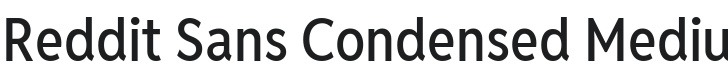 Reddit Sans Condensed Medium Font Preview
