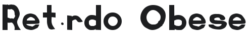 Retardo Obese Font Preview