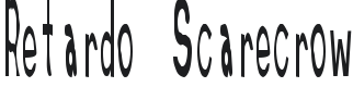 Retardo Scarecrow Font Preview