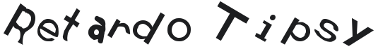 Retardo Tipsy Font Preview